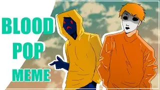 BLOODPOP // ANIMATION MEME // CREEPYPASTA