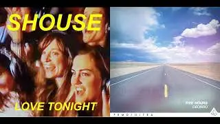 Love Tonight X Five Hours (Mashup) - Shouse, Deorro