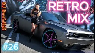 RETRO MIX #26 / DANCE MUSIC / DJ DENISKDI