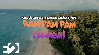 SKAR & MANFREE, CAROLINA MARQUEZ, VISE - Ram Pam Pam (Samba) (Official Lyrics Video)