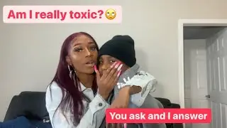 Real reason I CANT HOLD A RELATIONSHIP 💔.... IM TOXIC💔 UPDATED Q&A ...