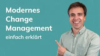 Modernes Change Management einfach erklärt!