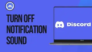 How to Turn Off Discord Notification Sound