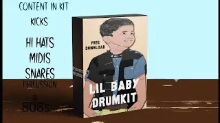(FREE)Lil baby DRUMKIT x MELODY KIT.