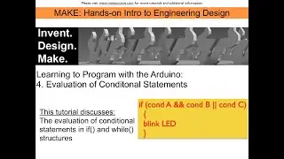 Learning Programming with the Arduino Video 4: Evaluation of Conditionals in Control Structures