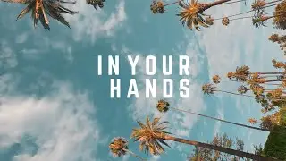 In Your Hands