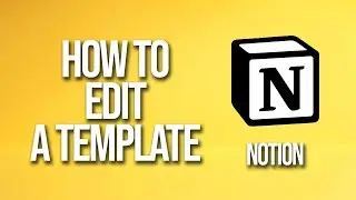 How To Edit Template Notion Tutorial