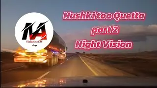 Nushki too Quetta part 2 #vlog