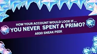 How many PrimoGems would you have at AR 30 if you NEVER Spent any?