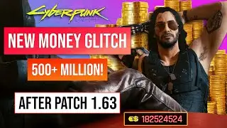 Cyberpunk 2077 Money Glitch | Early Game Money Glitch! Patch 1.63! 1,000,000 Per Second!