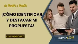 ¡Cómo Identificar Y Destacar Mi Propuesta!