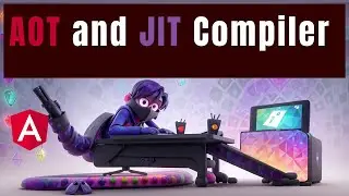 Ep  17 Ahead of Time AOT and Just in Time JIT Compilation in Angular
