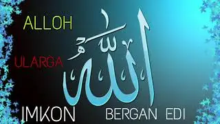 ALLOH KIMGA IMKON BERGAN EDI ?...