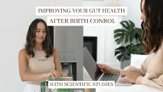 Improving Gut Health Naturally After Hormonal Birth Control