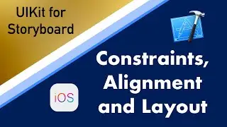 Intro to Constraints, Alignment and Layout | iOS App Development on Xcode 12 | UIKit Features Series