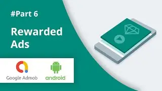 Rewarded Ads[Part 6] | Admob monetization for Android Apps | Admob tutorial