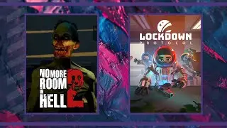 Пятничные амогусы | No More Room in Hell 2 и LOCKDOWN Protocol (25.10.2024)