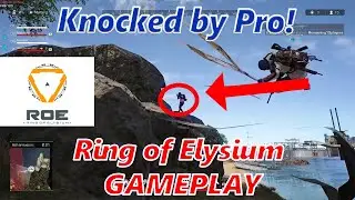 Knocked by a PRO Player. Ring of Elysium (ROE) 2022 Gameplay