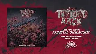 TORTURE RACK - Primeval Onslaught (Full Album) 20 Buck Spin