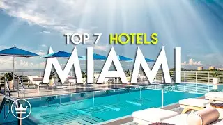 The Top 7 BEST Hotels in Miami, USA (2024)