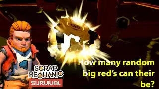 Exploring, Random Big Reds! and Golden Chest - Scrap Mechanic