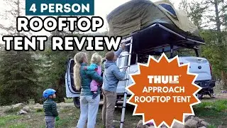 THULE APPROACH 4 PERSON ROOFTOP TENT | FIRST IMPRESSIONS | CAMPING AS A FAMLY OF 4