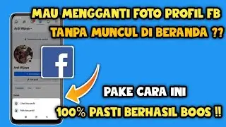 Cara mengganti Foto profil Facebook tanpa muncul di beranda | Ganti foto profil fb
