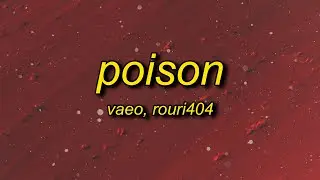 Vaeo - poison (ft. rouri404) Lyrics