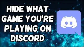 How To Hide What Game You're Playing On Discord (UPDATED) | Hide Game Activity on Discord