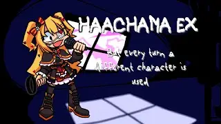 Friday Night Funkin' : Haachama EX, But every turn a different character is used (BETADCIU)| UTAU