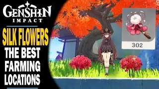 GENSHIN IMPACT - THE BEST LOCATIONS TO FIND SILK FLOWER - 10 LOCATIONS - AN EASY WAY TO FARM
