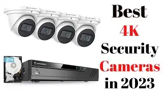Top 7 BEST 4K Security Cameras of [2023]