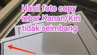 Cara mengatasi hasil foto copy bergeser ke kanan, kiri