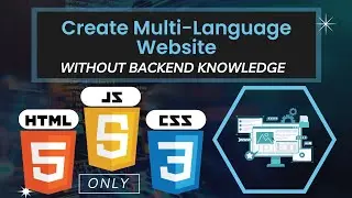 Create a Multi-Language Website with HTML, CSS, and JavaScript (Without Backend Knowledge)