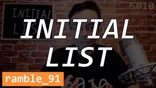 Building your Initial List - The Solo Coder - Ramble 91