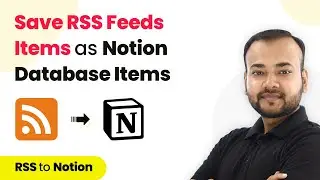 How to Save New Items in RSS Feed as Database Items in Notion - RSS to Notion