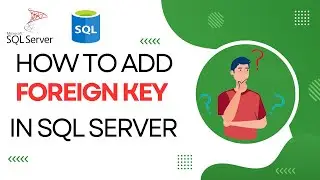 How to add foreign key in sql | Basic Concept of Foreign key Constraint | Sql table foreign key