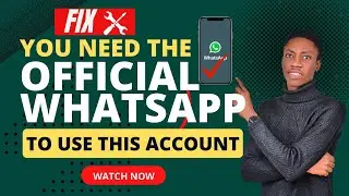 YOU NEED THE OFFICIAL WHATSAPP TO USE THIS ACCOUNT ERROR SOLUTION | SOLVE YOU NEED OFFICIAL WHATSAPP
