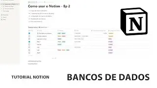 Como Usar o Notion - Ep 2 - BANCOS DE DADOS BÁSICO