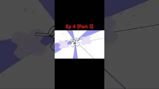 Ep 4 (Part 3) 
