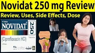 Novidat tablet 250 mg Review - Ciprofloxacin tablets ip 250 mg uses - Side Effects, Dose, Pregnancy