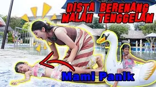 DISTA TENGGELAM SAAT BERENANG😭!! MAMI PANIK😢 