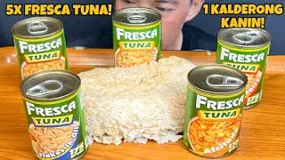 5x Fresca Tuna at Isang Kalderong Kanin Mukbang Asmr | Filipino Food Mukbang Philippines