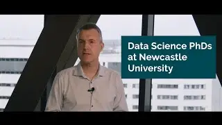 Data Science PhD training at Newcastle University