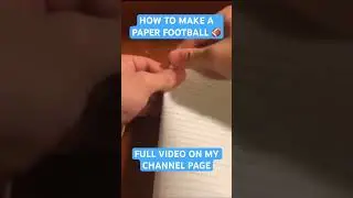 HOW TO MAKE A PAPER FOOTBALL 