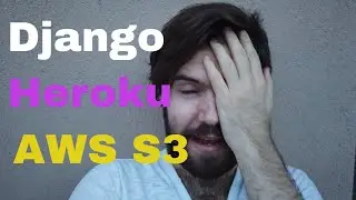 I Added AWS S3 to my Django Heroku Project