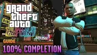 GTA: The Ballad of Gay Tony - 100% Completion Guide (1080p)