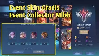 event skin gratis sudah hadir event collector mlbb