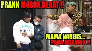 PRANK M4B0K SAMPAI DIBOPONG, MAMA NANGIS PAPA NGAMUK ‼