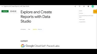 Explore and Create Reports With Data Studio GSP409 Google 30 Days Of Cloud Track 2